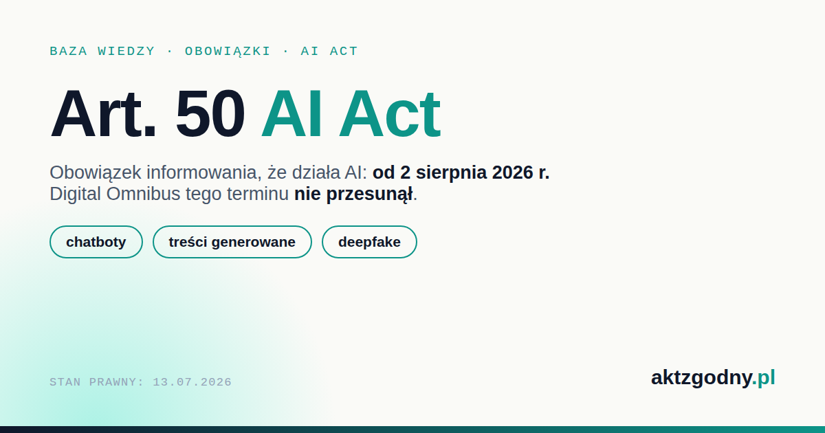 Art. 50 AI Act: kiedy trzeba informować, że działa AI (chatboty, deepfake, treści)
