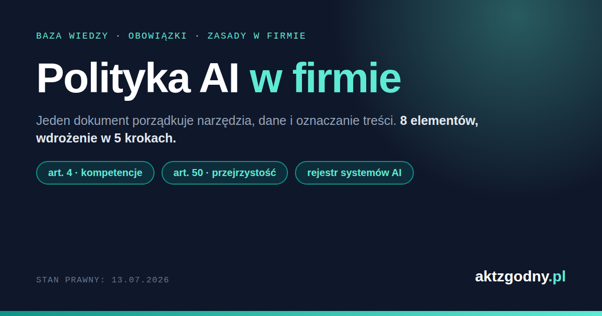 Polityka AI w firmie: co powinna zawierać i jak ją wdrożyć